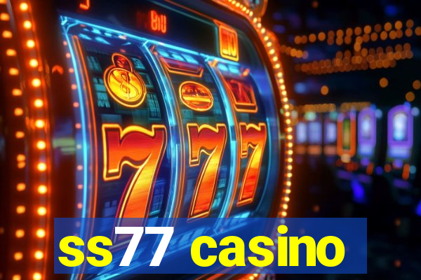 ss77 casino